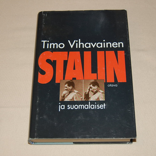 Timo Vihavainen Stalin ja suomalaiset